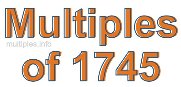 Multiples of 1745