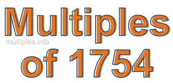 Multiples of 1754