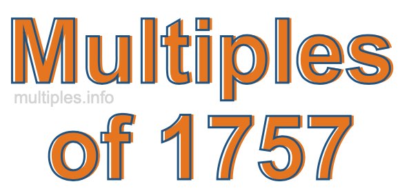 Multiples of 1757 Multiples of 1757