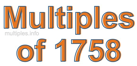 Multiples of 1758