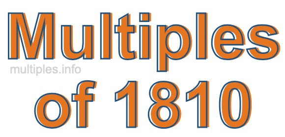 Multiples of 1810 Multiples of 1810