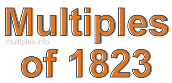 Multiples of 1823 Multiples of 1823