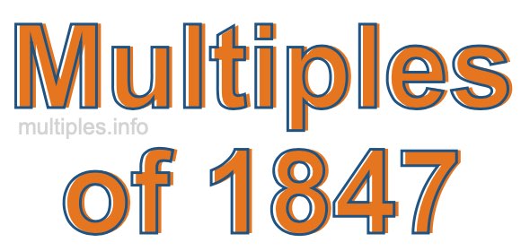 Multiples of 1847