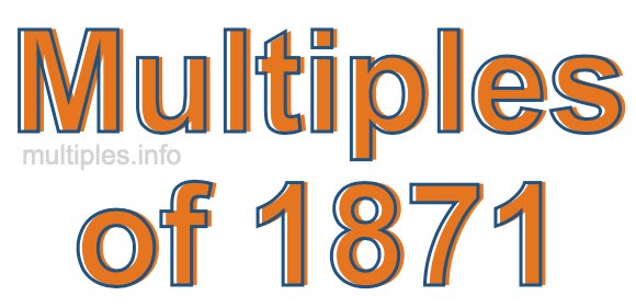 Multiples of 1871