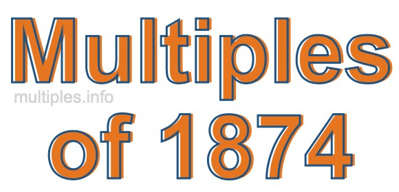 Multiples of 1874