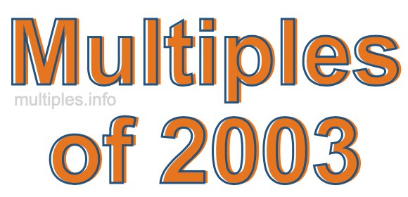 Multiples of 2003
