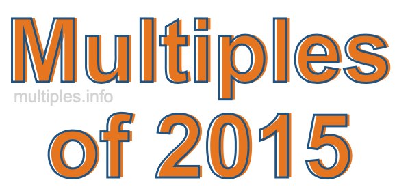 Multiples of 2015