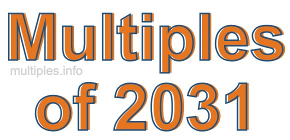 Multiples of 2031 Multiples of 2031