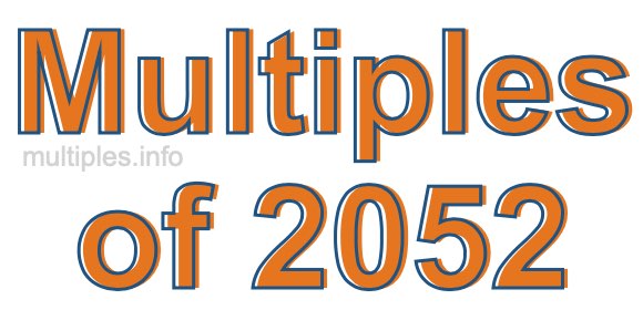 Multiples of 2052