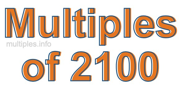 Multiples of 2100