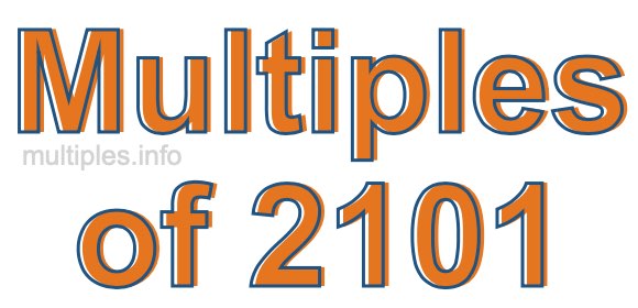 Multiples of 2101