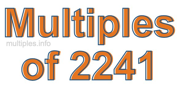 Multiples of 2241