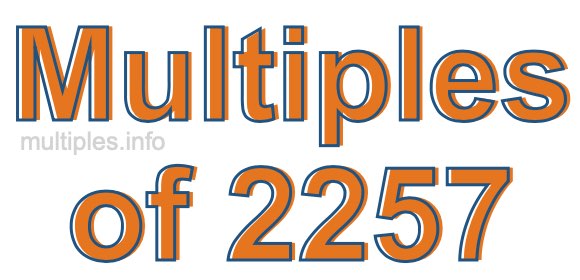 Multiples of 2257