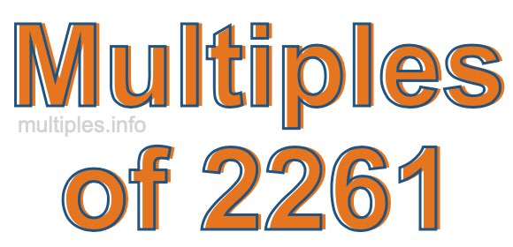 Multiples of 2261 Multiples of 2261