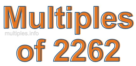 Multiples of 2262 Multiples of 2262