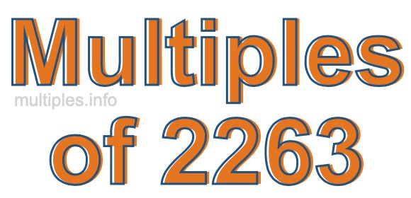 Multiples of 2263 Multiples of 2263