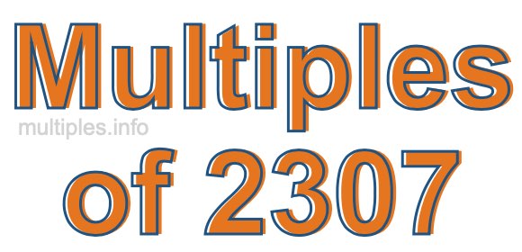 Multiples of 2307