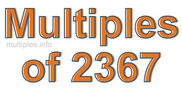 Multiples of 2367