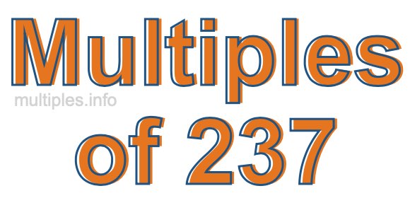 Multiples of 237