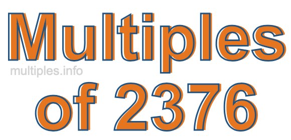 Multiples of 2376 Multiples of 2376