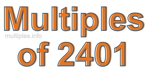 Multiples of 2401 Multiples of 2401