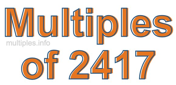 Multiples of 2417