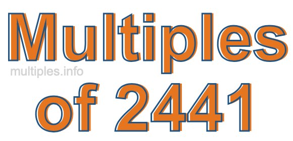 Multiples of 2441