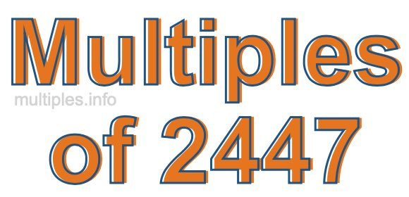 Multiples of 2447