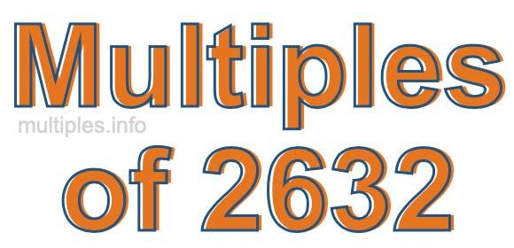 Multiples of 2632