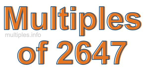 Multiples of 2647