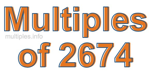 Multiples of 2674