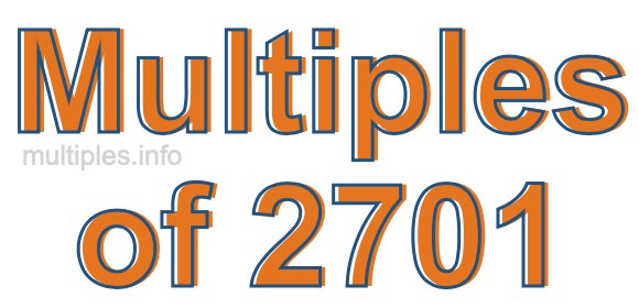 Multiples of 2701