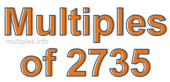 Multiples of 2735