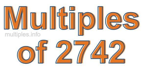 Multiples of 2742