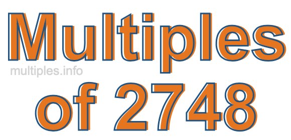 Multiples of 2748