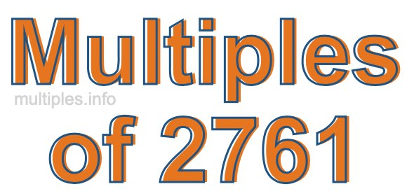Multiples of 2761