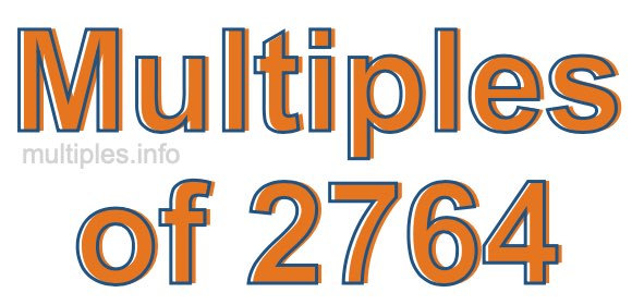 Multiples of 2764