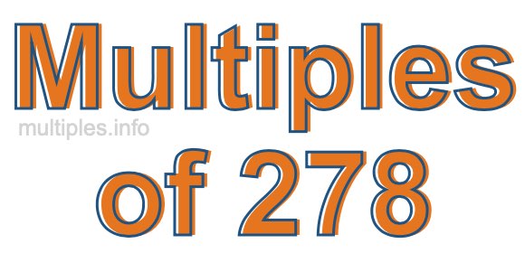 Multiples of 278