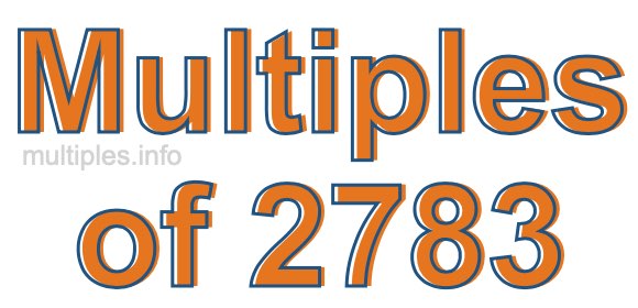 Multiples of 2783