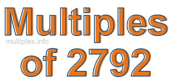 Multiples of 2792