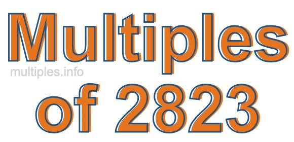 Multiples of 2823 Multiples of 2823