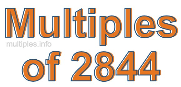 Multiples of 2844 Multiples of 2844
