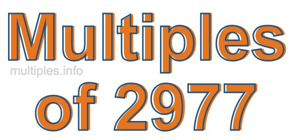 Multiples of 2977 Multiples of 2977