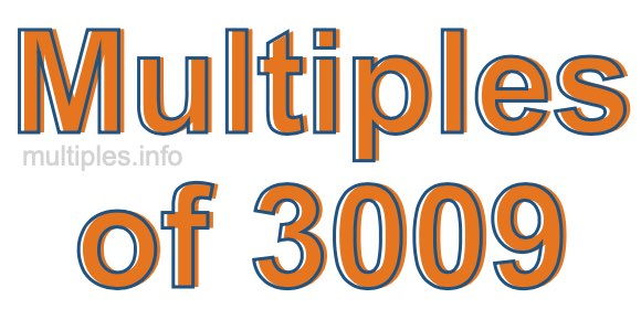 Multiples of 3009