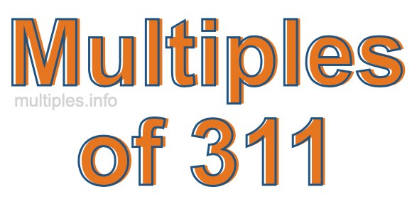 Multiples of 311