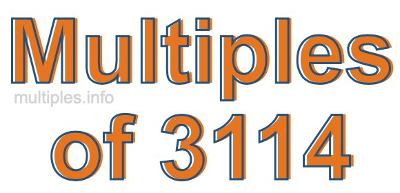 Multiples of 3114