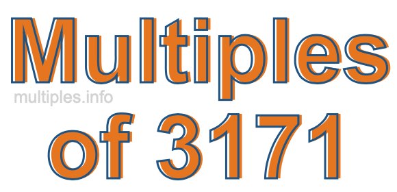 Multiples of 3171