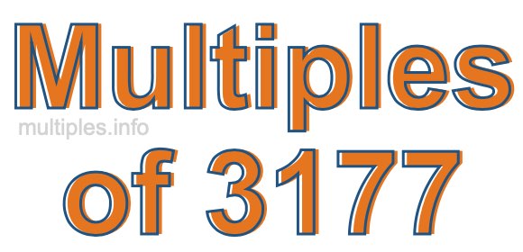 Multiples of 3177 Multiples of 3177