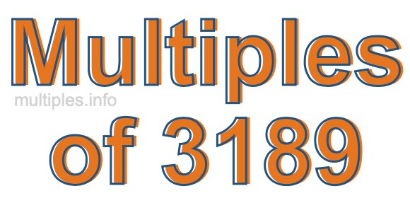 Multiples of 3189 Multiples of 3189