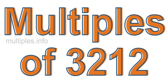 Multiples of 3212